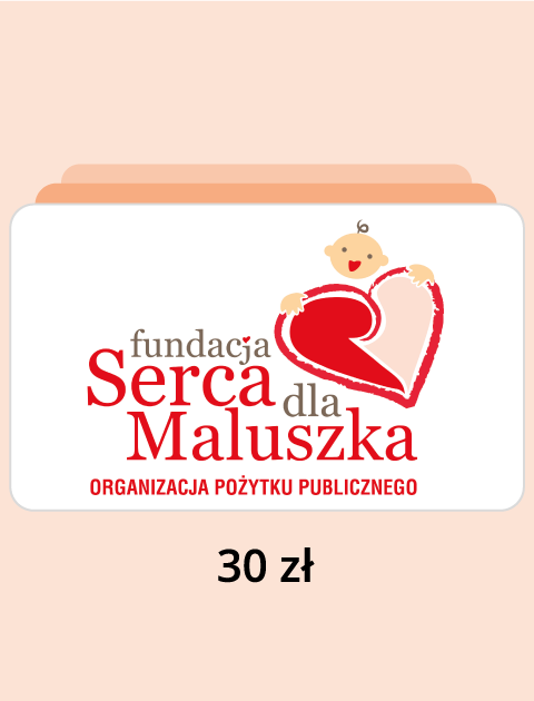 Darowizna 30 PLN dla Fundacji Serca dla Maluszka