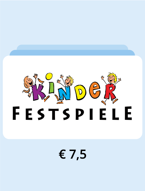 € 7,50 Spende für die Kinderfestspiele
